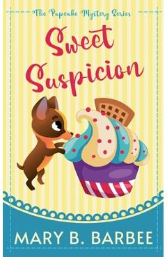 Coperta cărții 'Sweet Suspicion - Mary B. Barbee'
