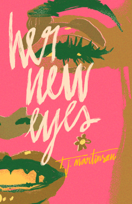 Her New Eyes - T. J. Martinson