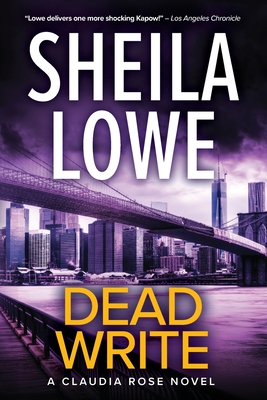 Dead Write: A Claudia Rose Novel - Sheila Lowe