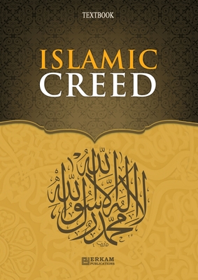 Islamic Creed [Islamic Studies Textbook]: English Translation of Turkish Title - İslam Akaidi - Faruk Kanger