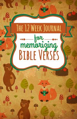 The 12 Week Journal for Memorizing Bible Verses: A Workbook for Hiding God's Word in Your Heart - Shalana Frisby