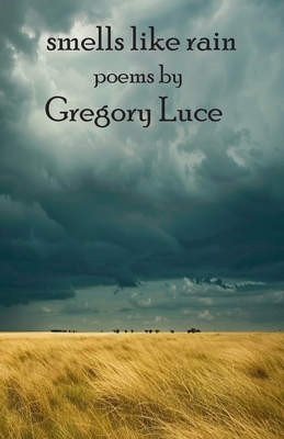 Coperta cărții 'Smells Like Rain - Gregory Luce'