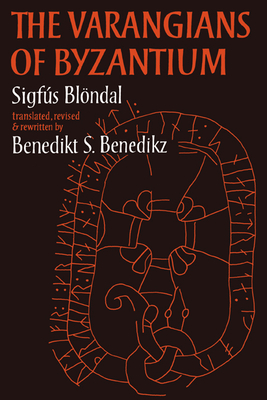 The Varangians of Byzantium - Benedict Benedikz