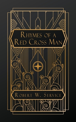 Rhymes of a Red Cross Man - Robert W. Service