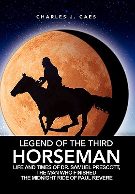 Legend of the Third Horseman - Charles J. Caes
