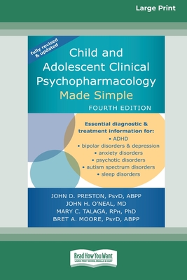 Child and Adolescent Clinical Psychopharmacology Made Simple [16pt Large Print Edition] - John D. Preston John H. O'neal Moore