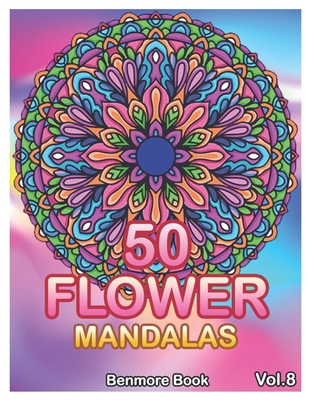 Coperta cărții '50 Flower Mandalas: Big Mandala Coloring Book for Adults 50 Images Stress Management Coloring Book For Relaxation,'