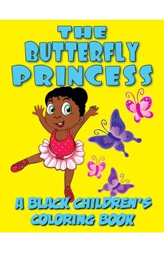 Coperta cărții 'The Butterfly Princess - A Black Children's Coloring Book - Kyle Davis'