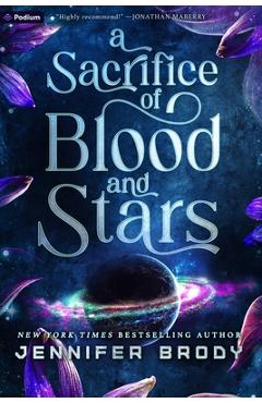 Coperta cărții 'A Sacrifice of Blood and Stars: A Military Astromance - Jennifer Brody'