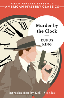 Murder by the Clock - Rufus King