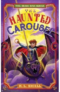 Coperta cărții 'The Haunted Carousel - K. L. Small'