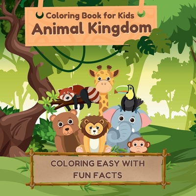 Coloring Book for Kids Animal Kingdom: Coloring Easy with Fun Facts - Art Mate