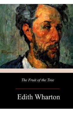 Coperta cărții 'The Fruit of the Tree - Edith Wharton'