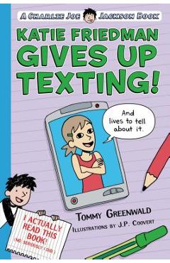Coperta cărții 'Katie Friedman Gives Up Texting! (And Lives to Tell About It.) - Tommy Greenwald'