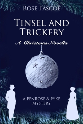 Tinsel and Trickery: A Christmas Novella - Rose Pascoe