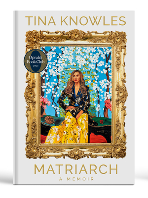 Matriarch: A Memoir - Tina Knowles