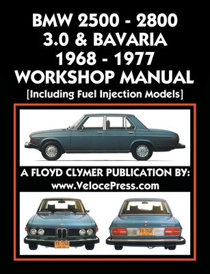 Coperta cărții 'BMW 2500 - 2800 - 3.0 & Bavaria 1968-1977 Workshop Manual - Including Fuel Injection Models - Floyd Clymer'