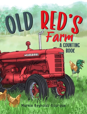 Coperta cărții 'Old Red's Farm: Learn to count from one to ten and see Old Red's Farm! - Marnie Reynoldsbourque'