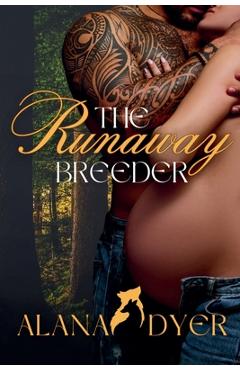Coperta cărții 'The Runaway Breeder - Alana Dyer'