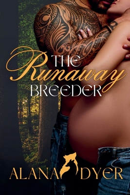 Coperta cărții 'The Runaway Breeder - Alana Dyer'