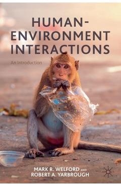 Coperta cărții 'Human-Environment Interactions: An Introduction - Mark R. Welford'