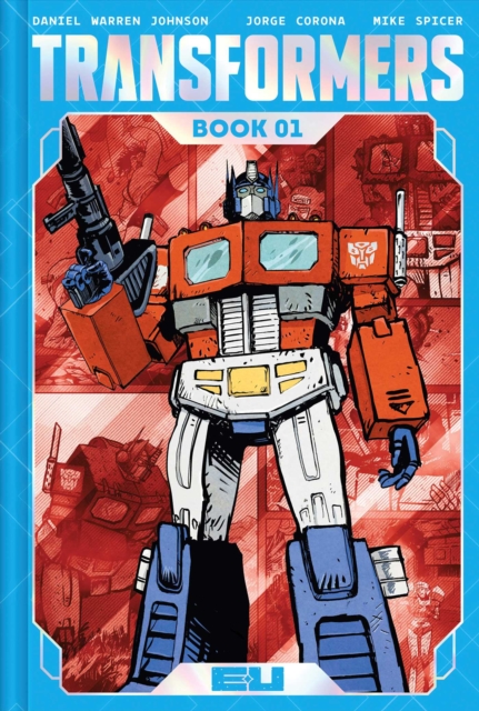 Transformers Deluxe Edition Book One - Daniel Warren Johnson