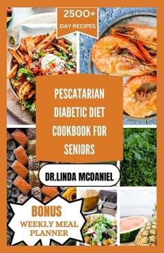 Coperta cărții 'Pescaterian Diabetic Diet Cookbook for Seniors: Healthy plant based and seafood recipes to manage Diabetes for seniors'