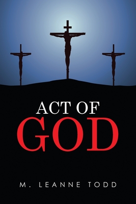 Act of God - M. Leanne Todd