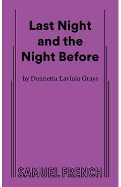 Coperta cărții 'Last Night and the Night Before - Donnetta Lavinia Grays'