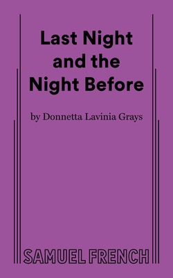 Coperta cărții 'Last Night and the Night Before - Donnetta Lavinia Grays'