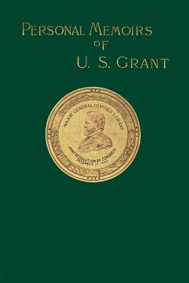 Personal Memoirs of U. S. Grant - Ulysses S. Grant