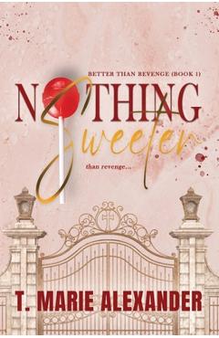 Coperta cărții 'Nothing Sweeter - T. Marie Alexander'