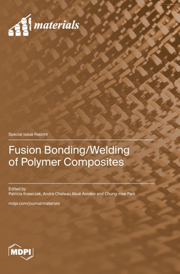 Coperta cărții 'Fusion Bonding/Welding of Polymer Composites - Patricia Krawczak'