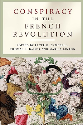 Conspiracy in the French Revolution - Peter R. Campbell
