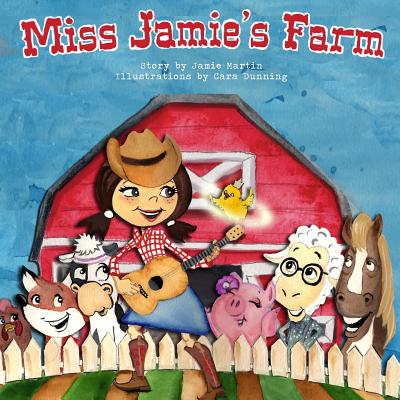 Miss Jamie's Farm Book - Cara Dunning