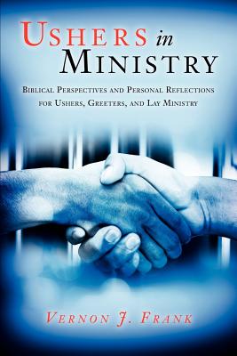 Ushers In Ministry - Vernon J. Frank