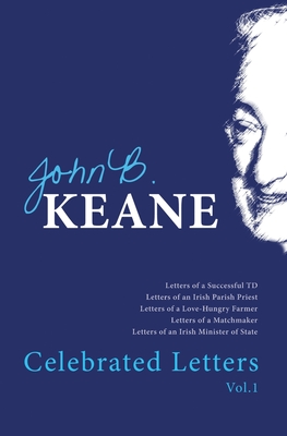 Coperta cărții 'Celebrated Letters of John B. Keane Vol. 1 - John B. Keane'
