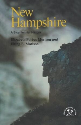 New Hampshire: A History - Elizabeth Forbes Morison