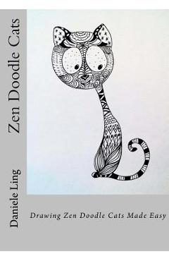 Coperta cărții 'Zen Doodle Cats: Drawing Zen Doodle Cats Made Easy - Daniele Ling'