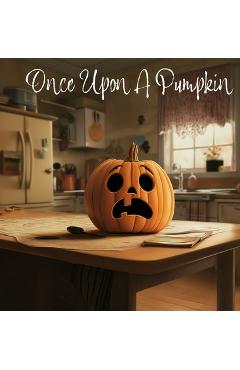 Coperta cărții 'Once Upon A Pumpkin - Tommy Watkins'