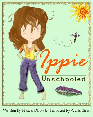 Coperta cărții 'Ippie Unschooled - Alexis Zires'