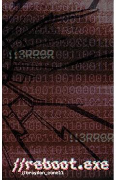 Coperta cărții 'Reboot.EXE - Braydon Conell'