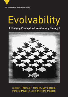Evolvability: A Unifying Concept in Evolutionary Biology? - Thomas F. Hansen