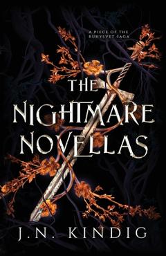 Coperta cărții 'The Nightmare Novellas - J. N. Kindig'