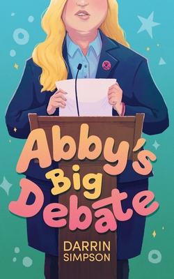 Coperta cărții 'Abby's Big Debate - Darrin Simpson'