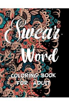 Coperta cărții 'Swear word coloring book for adult.: Adult swear & motivational coloring book for stress relief & relaxation. - Blue'