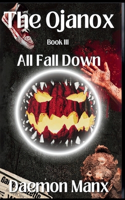 The Ojanox III: All Fall Down - Daemon Manx