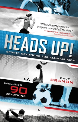 Heads Up!: Sports Devotions for All-Star Kids - David Branon