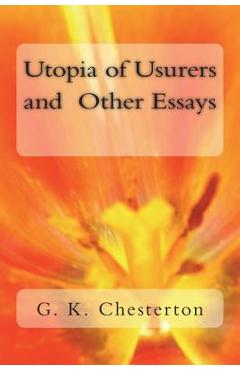 Coperta cărții 'Utopia of Usurers and Other Essays -'