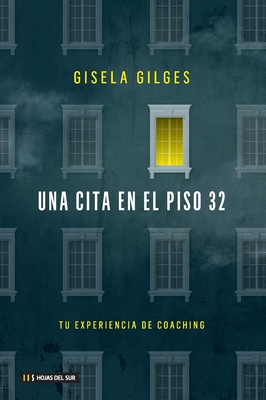Una cita en el piso 32 - Gisela Gilges